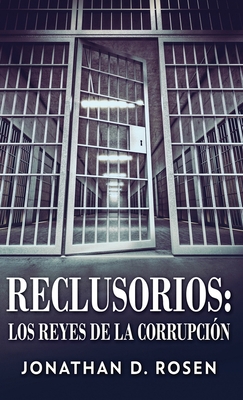 Reclusorios: Los reyes de la corrupción [Spanish] 4824171776 Book Cover