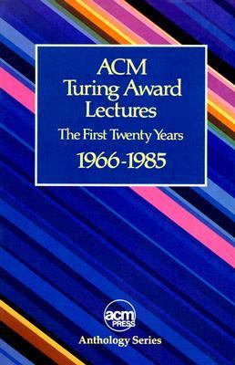 ACM Turing Award Lectures : The First Twenty Ye... 0201077949 Book Cover