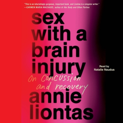 Sex with a Brain Injury: On Concussion and Reco... 1797174134 Book Cover