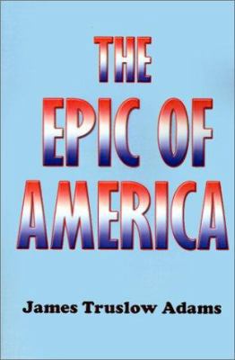 The Epic of America 1931541337 Book Cover