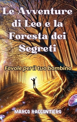 Le Avventure di Leo e la Foresta dei Segreti: F... [Italian] B0DN6VPSTL Book Cover