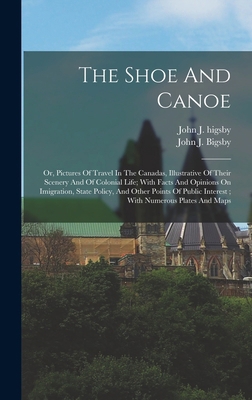 The Shoe And Canoe: Or, Pictures Of Travel In T... B0BNNV6SM9 Book Cover