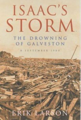 Isaac's Storm : The Drowning of Galveston 1857028422 Book Cover