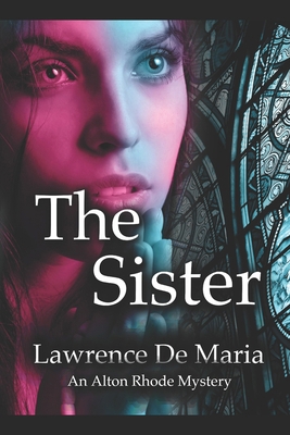 THE SISTER (Formerly 'Sister'): An Alton Rhode ... B099BWRSNH Book Cover