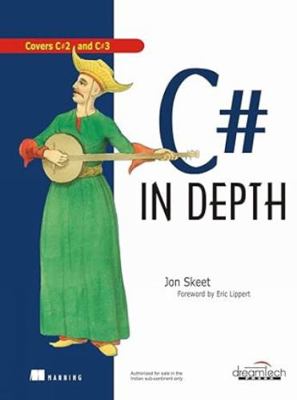 C# in Depth: Covers C# 2 and C# 3 8177228714 Book Cover