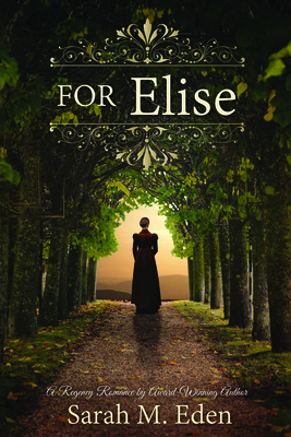For Elise : A Regency Romance 1621087875 Book Cover