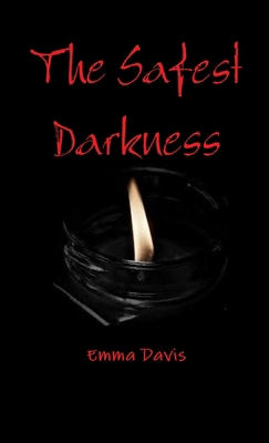 The Safest Darkness 1300044578 Book Cover