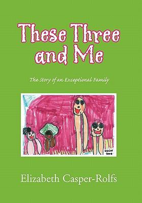 These Three and Me 1450074340 Book Cover