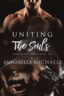 Uniting the Souls: Souls of Chicago series 0998988855 Book Cover