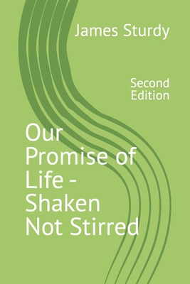 Our Promise of Life - Shaken Not Stirred: Secon... B0DJY4R2SK Book Cover