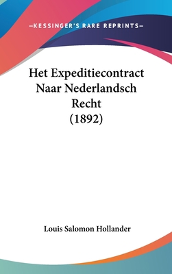 Het Expeditiecontract Naar Nederlandsch Recht (... [Chinese] 1161266526 Book Cover