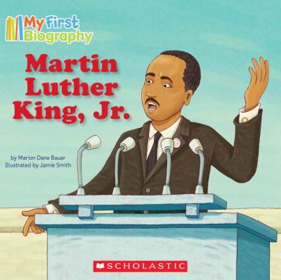 My First Biography: Martin Luther King, Jr. 0545142334 Book Cover
