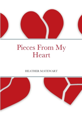 Pieces From My Heart 1387760599 Book Cover