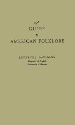 A Guide to American Folklore 0837125529 Book Cover