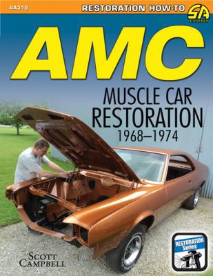 AMC Javelin, Amx and Muscle Car Restoration 196... 1613251793 Book Cover