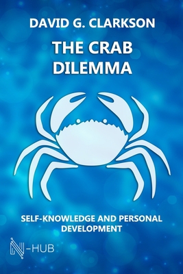 The Crab Dilemma: Self-knowledge and personal d... B0CJDBLTN5 Book Cover