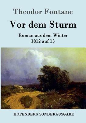Vor dem Sturm: Roman aus dem Winter 1812 auf 13 [German] 3843053197 Book Cover