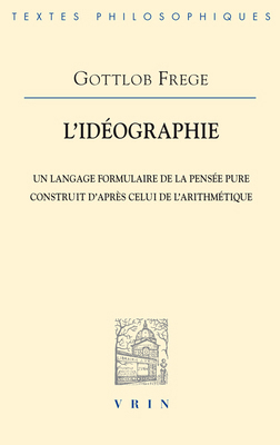 L'Ideographie: Un Langage Formulaire de la Pens... [French] 2711613887 Book Cover