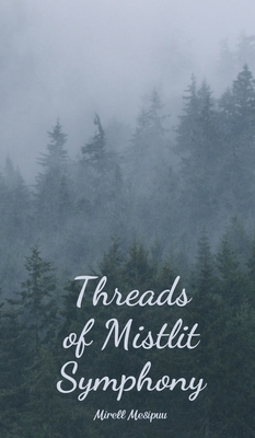 Threads of Mistlit Symphony B0DQVVVWGG Book Cover