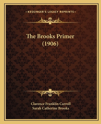 The Brooks Primer (1906) 1165529564 Book Cover
