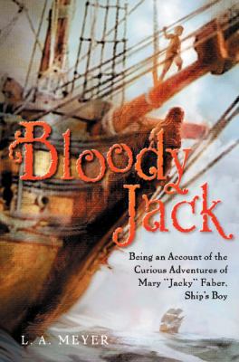 Bloody Jack: Being an Account of the Curious Ad... 0152167315 Book Cover