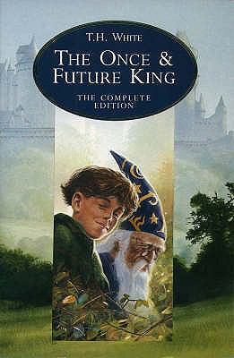 The Once and Future King: The Classic Arthurian... 0006483011 Book Cover