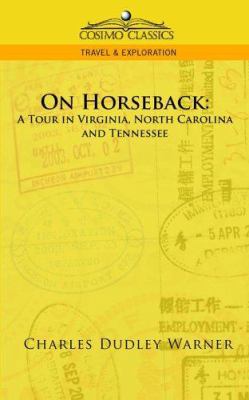 On Horseback: A Tour in Virginia, North Carolin... 1596055103 Book Cover