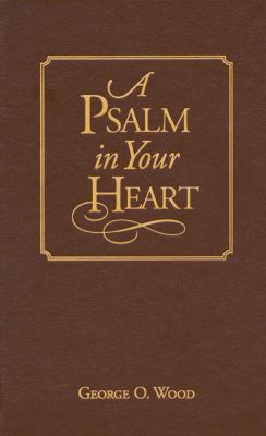 A Psalm in Your Heart: Library Edition 0882434985 Book Cover
