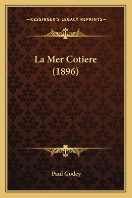 La Mer Cotiere (1896) [French] 1167544447 Book Cover