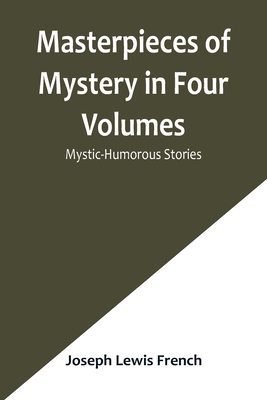 Masterpieces of Mystery in Four Volumes: Mystic... 9356902283 Book Cover