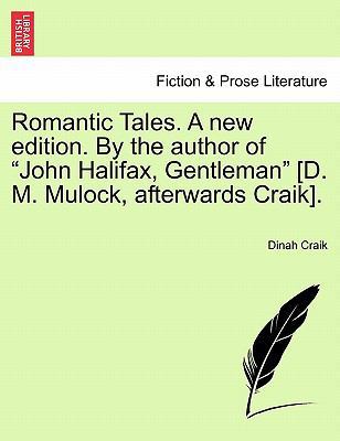 Romantic Tales. a New Edition. by the Author of... 1241121702 Book Cover