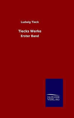 Tiecks Werke [German] 384607926X Book Cover
