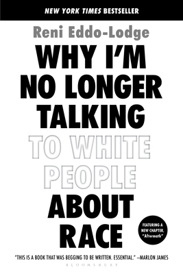 Why I'm No Longer Talking to White People about... 1635572959 Book Cover