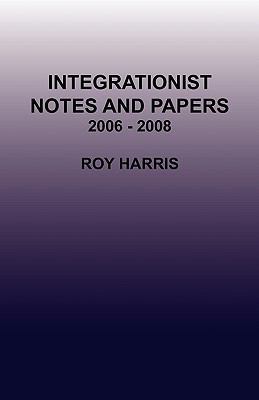 Integrationist Notes and Papers 2006 - 2008 0755211162 Book Cover