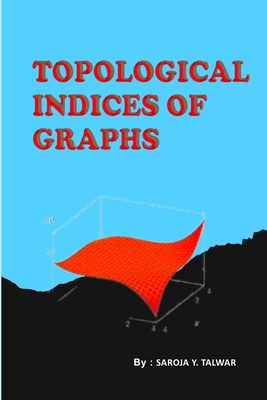 Topological Indices of Graphs 1805283359 Book Cover
