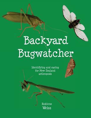 Backyard Bugwatcher: Identifying and caring for... 047340379X Book Cover