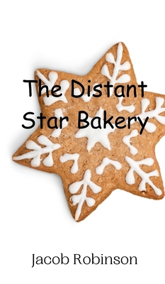 The Distant Star Bakery 9908014986 Book Cover