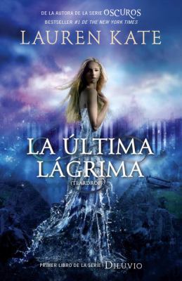 La última lágrima (Diluvio) (Spanish Edition) [Spanish] 080417170X Book Cover
