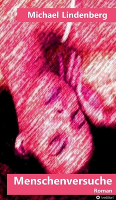 Menschenversuche [German] 3347236432 Book Cover