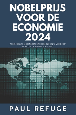 Nobelprijs Voor de Economie 2024: Acemoglu, Joh... [Dutch] B0DR8JDJLF Book Cover