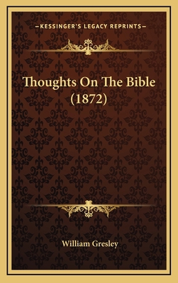 Thoughts on the Bible (1872) 1165193027 Book Cover