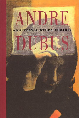 Adultery and Other Choices 0879232846 Book Cover