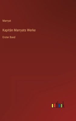 Kapitän Marryats Werke: Erster Band [German] 3368257153 Book Cover