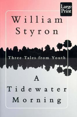 Tidewater Morning : Three Tales from Youth [Large Print] 1568950489 Book Cover