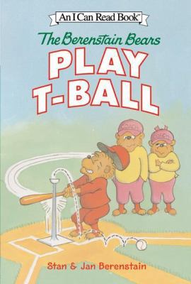 Berenstain Bears Play T-Ball 075695228X Book Cover