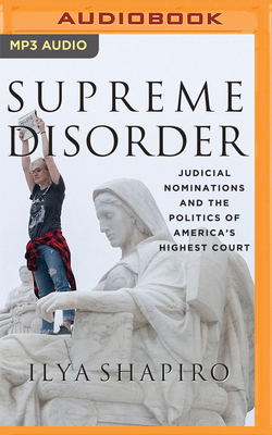 Supreme Disorder: Judicial Nominations and the ... 1713523736 Book Cover
