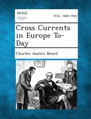 Cross Currents in Europe To-Day 1287342736 Book Cover