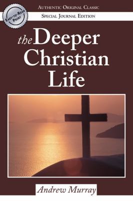 The Deeper Christian Life: Authentic Original C... 0768424682 Book Cover