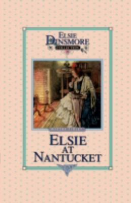Elsie at Nantucket, Book 10 1589605098 Book Cover