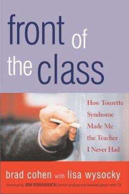 Front of the Class: How Tourette Syndrome Made ... 1889242241 Book Cover